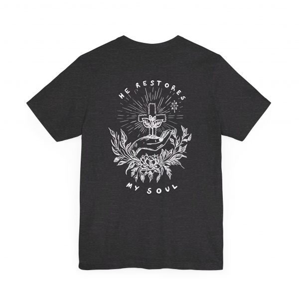 Eden X 'He Restores My Soul' Unisex T-Shirt - Image 92